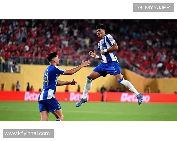 本菲卡逆袭波尔图友谊赛小胜引发全场狂欢历史冷门再现